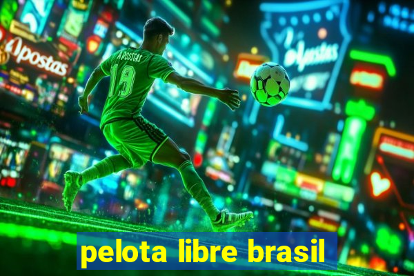 pelota libre brasil